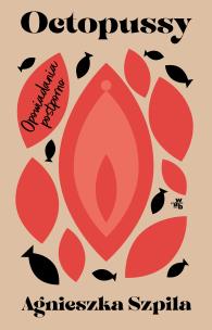 Okładka książki Octopussy. Opowiadania postporno