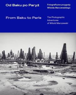 Od Baku po Paryż. Autor: Witold Marczewski. Multiszop.pl Okładka książki Od Baku po Paryż
