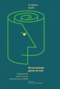 Okładka książki Od przysłowia głowa nie boli