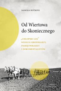 Od Wiertowa do Skoniecznego. Autor: Hučková Jadwiga. Multiszop.pl Okładka książki Od Wiertowa do Skoniecznego