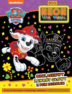 Odblaskowy zawrót głowy z Psim Patrolem. Psi Patrol. Neon. Moc kolorów. Autor: Opracowanie zbiorowe. Multiszop.pl Okładka książki Odblaskowy zawrót głowy z Psim Patrolem. Psi Patrol. Neon. Moc kolorów