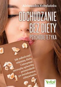 Odchudzanie bez diety - psychodietetyka. Autor: Kobylańska Aleksandra. Multiszop.pl Okładka książki Odchudzanie bez diety - psychodietetyka