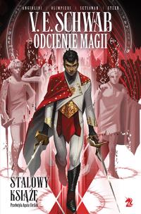 Odcienie magii Stalowy Książę. Autor: V.E. Schwab. Multiszop.pl Okładka książki Odcienie magii Stalowy Książę