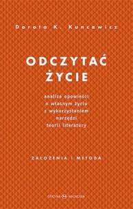 Okładka książki Odczytać życie.Analiza opowieści o własnym życiu..