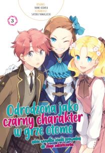 Odrodzona jako Czarny Charakter w Grze Otome. Tom 3. Autor: Nami Hidaka, Satoru Yamaguchi. Multiszop.pl Okładka książki Odrodzona jako Czarny Charakter w Grze Otome. Tom 3