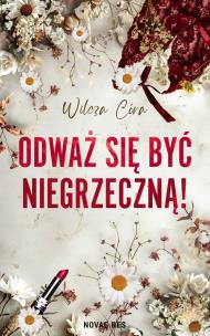 Okładka książki Odważ się być niegrzeczną!