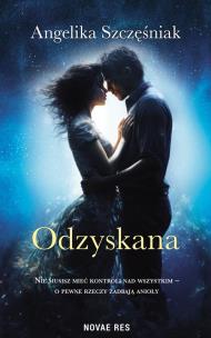 Odzyskana. Autor: Angelika Szczęśniak. Multiszop.pl Okładka książki Odzyskana
