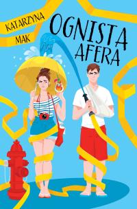 Ognista afera. Autor: Katarzyna Mak. Multiszop.pl Okładka książki Ognista afera