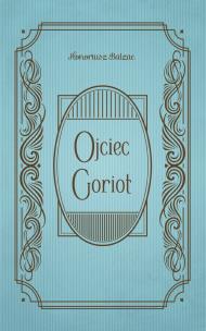 Okładka książki Ojciec Goriot