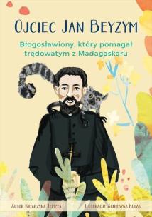 Okładka książki Ojciec Jan Beyzym