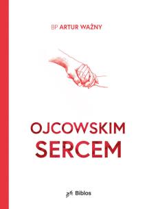 Okładka książki Ojcowskim sercem