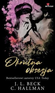 Okrutna obsesja - uszkodzone. Autor: Beck J.L., Hallman C.. Multiszop.pl Okładka książki Okrutna obsesja - uszkodzone