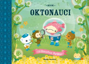 Okładka książki Oktonauci i Smutna Rybka