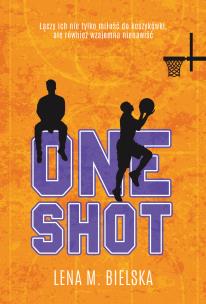 One shot. Autor: Lena M. Bielska. Multiszop.pl Okładka książki One shot