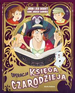 Operacja Księga Czarodzieja. Biuro Detektywistyczne nr 2. Autor: Jorn Lier Horst. Multiszop.pl Okładka książki Operacja Księga Czarodzieja. Biuro Detektywistyczne nr 2