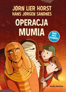 Operacja Mumia. Autor: Jrn Lier Horst, Hans Jrgen Sandnes, Katarzyna Tun. Multiszop.pl Okładka książki Operacja Mumia