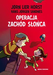Operacja Zachód Słońca 2021. Autor: Jorn Lier Horst. Multiszop.pl Okładka książki Operacja Zachód Słońca 2021