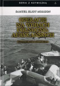 Okładka książki Operacje na wodach północno-afrykańskich. Październik 1942 - czerwiec 1943