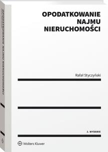 Opodatkowanie najmu nieruchomości. Autor: Styczyński Rafał. Multiszop.pl Okładka książki Opodatkowanie najmu nieruchomości