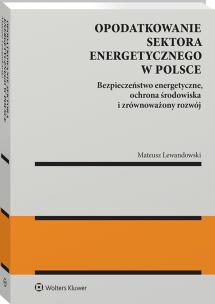 Okładka książki Opodatkowanie sektora energetycznego w Polsce