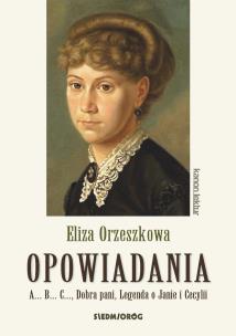 Okładka książki Opowiadania. Eliza Orzeszkowa