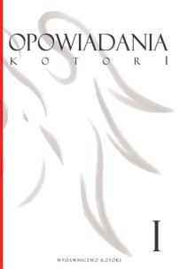 Okładka książki Opowiadania Kotori. Tom 1