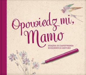 Opowiedz mi Mamo. Autor: Monika Koprivova. Multiszop.pl Okładka książki Opowiedz mi Mamo