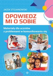 Opowiedz mi o sobie. Autor: Jacek Stojanowski. Multiszop.pl Okładka książki Opowiedz mi o sobie