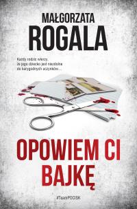 Opowiem ci bajkę. Autor: Rogala Małgorzata. Multiszop.pl Okładka książki Opowiem ci bajkę