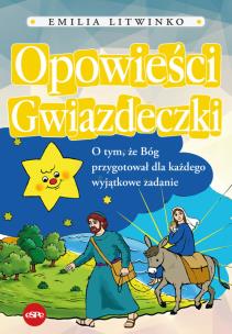 Opowieści Gwiazdeczki. Autor: Emilia Litwinko. Multiszop.pl Okładka książki Opowieści Gwiazdeczki