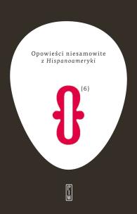 Opowieści niesamowite z Hispanoameryki. Autor: Opracowanie zbiorowe. Multiszop.pl Okładka książki Opowieści niesamowite z Hispanoameryki