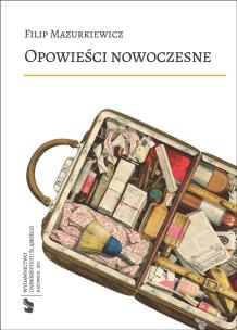 Opowieści nowoczesne. Autor: Mazurkiewicz Filip. Multiszop.pl Okładka książki Opowieści nowoczesne