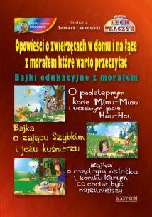 Opowieści o zwierzętach w domu i na łące z morałem które warto przeczytać. Autor: Lech Tkaczyk. Multiszop.pl Okładka książki Opowieści o zwierzętach w domu i na łące z morałem które warto przeczytać