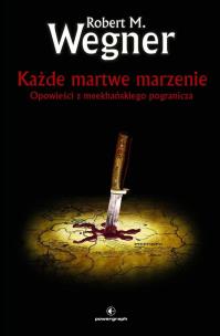 Opowieści z meekhańskiego pogranicza T.5. Autor: Wegner Robert M.. Multiszop.pl Okładka książki Opowieści z meekhańskiego pogranicza T.5