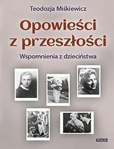 Okładka książki Opowieści z przeszłości. Powieść biograficzna