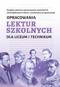 Opracowania lektur szkolnych dla liceum i technikum. Autor: Zioła-Zemczak Katarzyna, Izabela Paszko, Iza Sieranc. Multiszop.pl Okładka książki Opracowania lektur szkolnych dla liceum i technikum