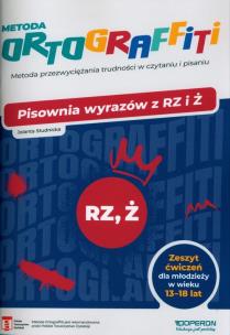 Ortograffiti Pisownia wyrazów z rz i ż dla młodzieży w wieku 13-18 lat. Autor: Studnicka Jolanta. Multiszop.pl Okładka książki Ortograffiti Pisownia wyrazów z rz i ż dla młodzieży w wieku 13-18 lat