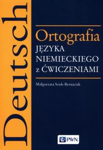 Okładka książki Ortografia języka niemieckiego z ćwiczeniami