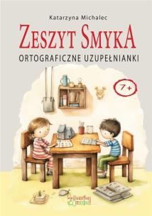 Okładka książki Ortograficzne uzupełnianki. Zeszyt Smyka