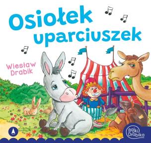 Okładka książki Osiołek uparciuszek