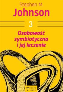 Osobowość symbiotyczna i jej leczenie. Autor: Stephen M. Johnson. Multiszop.pl Okładka książki Osobowość symbiotyczna i jej leczenie