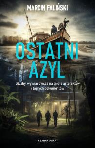 Ostatni azyl. Autor: MARCIN FALIŃSKI. Multiszop.pl Okładka książki Ostatni azyl