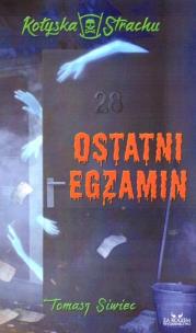 Ostatni egzamon. Autor: Siwiec Tomasz. Multiszop.pl Okładka książki Ostatni egzamon