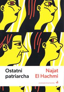 Ostatni patriarcha. Autor: Najat El Hachmi. Multiszop.pl Okładka książki Ostatni patriarcha