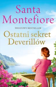 Ostatni sekret Deverillów. Autor: Montefiore Santa. Multiszop.pl Okładka książki Ostatni sekret Deverillów