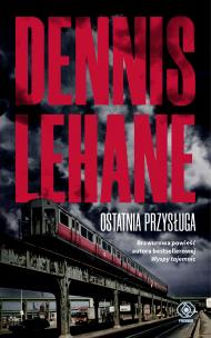Ostatnia przysługa. Autor: Lehane Dennis. Multiszop.pl Okładka książki Ostatnia przysługa