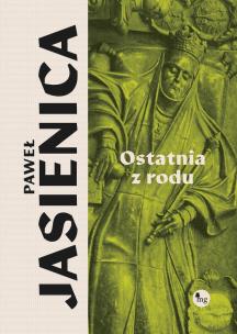 Okładka książki Ostatnia z rodu