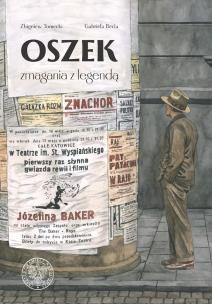 Oszek. Zmagania z legendą. Autor: Becla Gabriela, Tomecki Zbigniew. Multiszop.pl Okładka książki Oszek. Zmagania z legendą