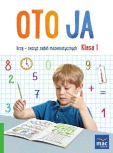 Oto ja SP 1 Liczę + zakładka. Autor: Synoś Danuta, Wosianek Joanna, Kozłowska Justyna. Multiszop.pl Okładka książki Oto ja SP 1 Liczę + zakładka