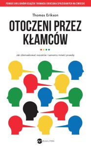 Otoczeni przez kłamców. Autor: Erikson Thomas. Multiszop.pl Okładka książki Otoczeni przez kłamców